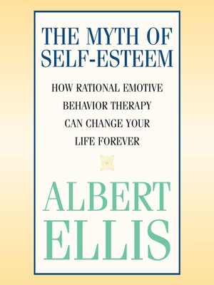 cover image of The Myth of Self-Esteem